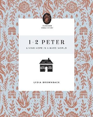 1&ndash;2 Peter - Lydia Brownback