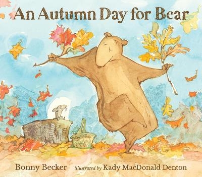 An Autumn Day for Bear - Bonny Becker