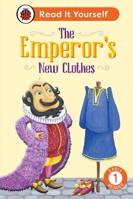 The Emperor's New Clothes:  Read It Yourself - Level 1 Early Reader