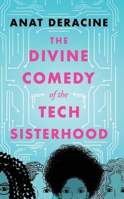 The Divine Comedy of the Tech Sisterhood