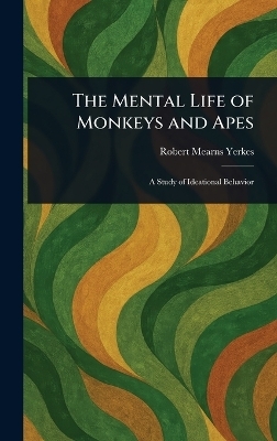 The Mental Life of Monkeys and Apes