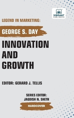 Innovation and Growth - George S Day, Vibrant Publishers