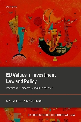 EU Values in Investment Law And Policy