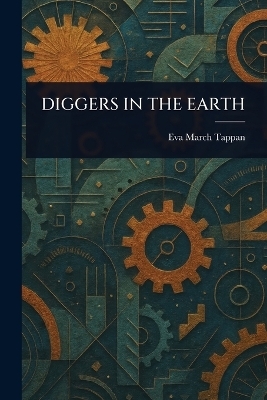 Diggers in the Earth