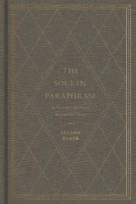 The Soul in Paraphrase - Leland Ryken