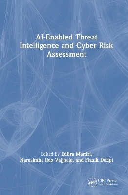 AI-Enabled Threat Intelligence and Cyber Risk Assessment - 