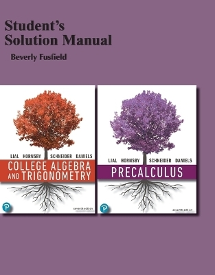 College Algebra and Trigonometry, 7e (C)2021 Student Solutions Manual