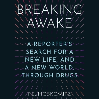 Breaking Awake - P.E. Moskowitz