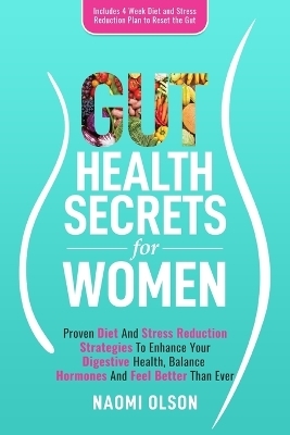 Gut Health Secrets For Women