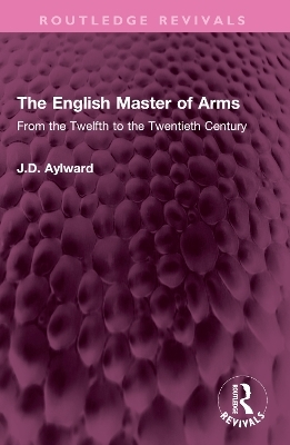 The English Master of Arms - J.D. Aylward