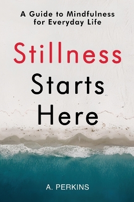 Stillness Starts Here