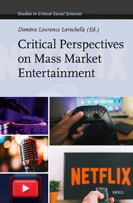 Critical Perspectives on Mass Market Entertainment - 
