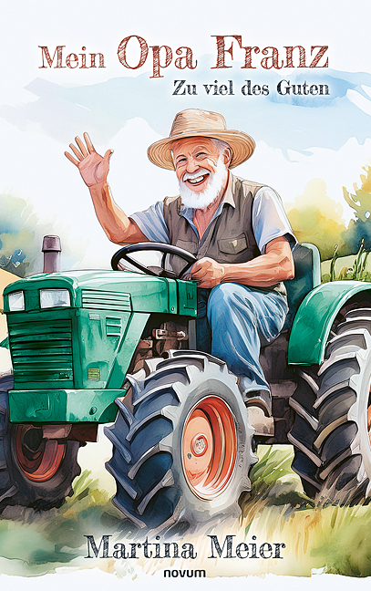 Mein Opa Franz - Martina Meier