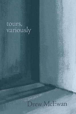 Tours, Variously - Drew McEwan