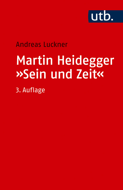 Martin Heidegger "Sein und Zeit" - Andreas Luckner