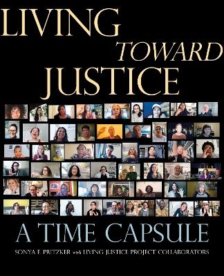 Living Toward Justice - Sonya E. Pritzker