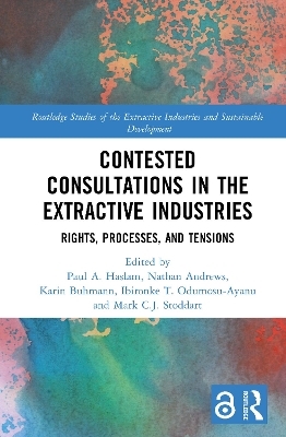 Contested Consultations in the Extractive Industries - 