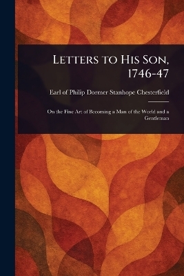 Letters to His Son, 1746-47
