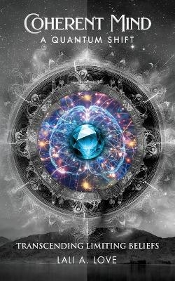 Coherent Mind - Lali A. Love