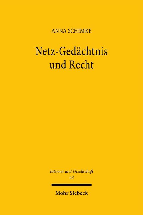 Netz-Gedächtnis und Recht - Anna Schimke