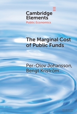 The Marginal Cost of Public Funds - Per-Olov Johansson, Bengt Kriström