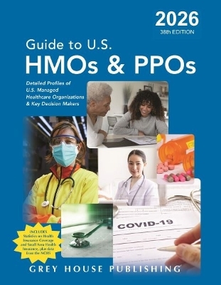 Guide to U.S. HMOs and PPOs, 2026 -  Grey House Publishing