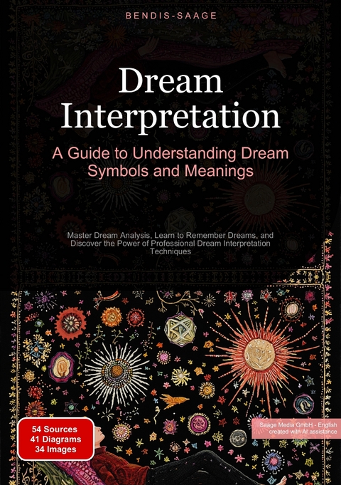 Dream Interpretation: A Guide to Understanding Dream Symbols and Meanings - Bendis A. I. Saage - English