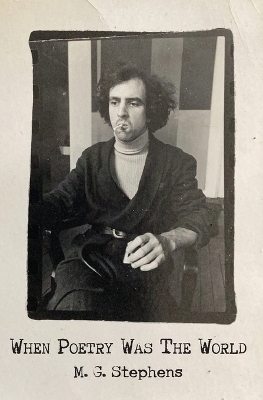 When Poetry Was The World