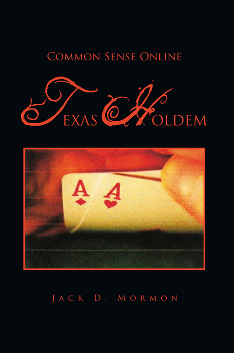 Common Sense Online Texas Holdem - Jack D. Mormon