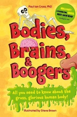Bodies, Brains and Boogers - Paul Ian Cross