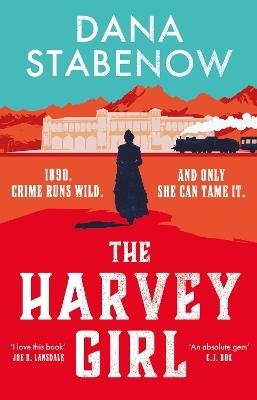 The Harvey Girl - Dana Stabenow