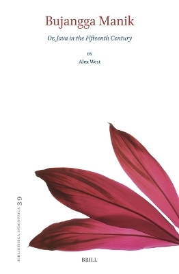 Bujangga Manik - Alexander Joseph West