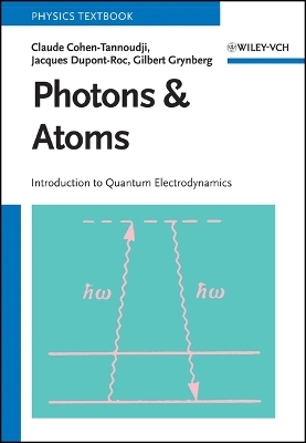 Photons and Atoms – Introduction to Quantum Electrodynamics
