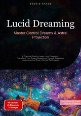 Lucid Dreaming: Master Control Dreams & Astral Projection - Bendis A. I. Saage - English