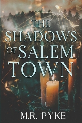The Shadows of Salem Town - M R Pyke