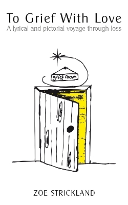 To Grief with Love - Zoe Strickland