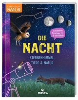 Die Nacht - Sternenhimmel, Tiere & Natur - Anita van saan