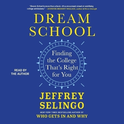 Dream School - Jeffrey Selingo