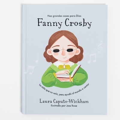 Fanny Crosby (Spanish) - Laura Caputo-Wickham
