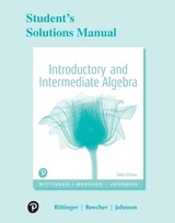 Student Solutions Manual for Introductory and Intermediate Algebra - Bittinger, Marvin; Beecher, Judith; Johnson, Barbara