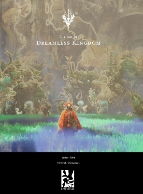 The Art of Dreamless Kingdom - James Roha, Termrak Chaiyawat
