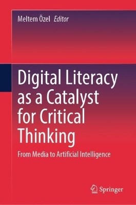 Digital Literacy as a Catalyst for Critical Thinking - 