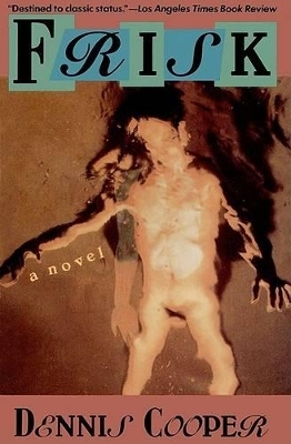 Frisk - Dennis. Cooper