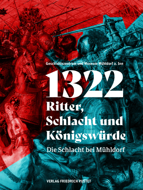 1322 &ndash; Ritter, Schlacht und K&ouml;nigsw&uuml;rde - 