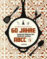 60 Jahre Amicale bâloise des chefs de cuisine ABCC - 
