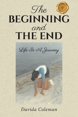 The Beginning and The End - Davida Coleman