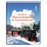 Das kleine Weihnachtsbuch f&uuml;r Eisenbahnfreunde - 