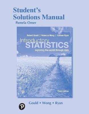 Student Solutions Manual for Introductory Statistics - Robert Gould, Colleen Ryan