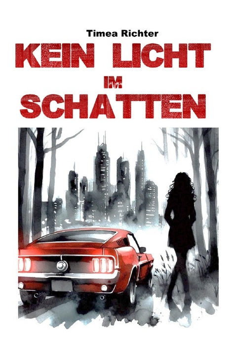 Mia Sanchez / Kein Licht im Schatten - Timea Richter