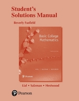 Student Solutions Manual for Basic College Mathematics - Lial, Margaret; Salzman, Stanley; Hestwood, Diana